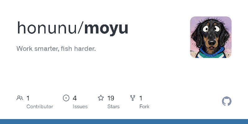 GitHub - honunu/moyu: Work smarter, fish harder.