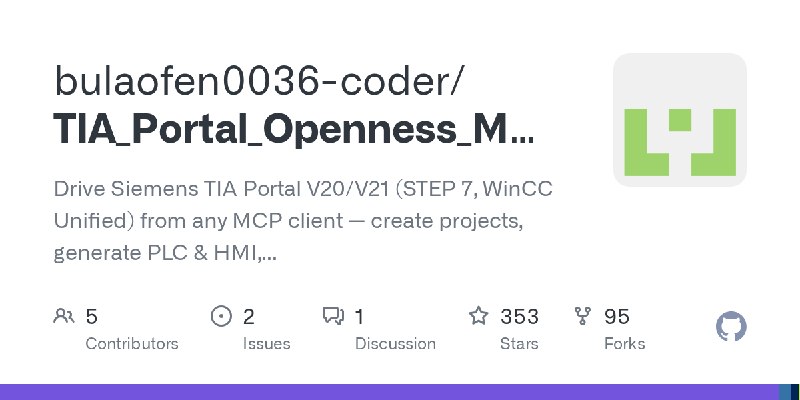 GitHub - bulaofen0036-coder/TIA_Portal_Openness_MCP: Drive Siemens TIA Portal V20/V21 (STEP 7, WinCC Unified) from any MCP client…